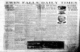 W: S f f i A ll.'Y T I M E S - Twin Falls Public Librarynewspaper.twinfallspubliclibrary.org/files/TWIN-FALLS-DAILY-TIMES... · I’W U '"" : 1 tm M-Mr». 0. T. Bnnca, Bo5 BMgaet