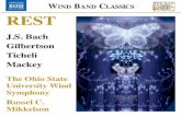 Milton Allen WIND BAND CLASSICS REST - Naxos Music … · WIND BAND CLASSICS REST J.S. Bach Gilbertson Ticheli Mackey The Ohio State University Wind Symphony Russel C. Mikkelson 8.572980