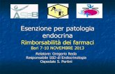 Esenzione per patologia endocrina · Esenzione per patologia endocrina Rimborsabilità dei farmaci Bari 7-10 NOVEMBRE 2013 Relatore: Gregorio Reda Responsabile SSD di Endocrinologia