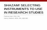 Shazam! Selecting Instruments to Use in Research Studies ·  · 2016-08-30SHAZAM! SELECTING INSTRUMENTS TO USE IN RESEARCH STUDIES Patricia Hart, ... •Describe the different types