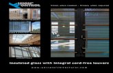 Insulated glass with integral cord-free louvers · Vision Control®, is a unique patented sealed glass unit with operable louvers that provides a wide array of solutions to heat,