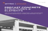 PRECAST CONCRETE STRUCTURES & ELEMENTS · PRECAST CONCRETE STRUCTURES & ELEMENTS ... design flexibility, ... Precast concrete Proven strength, durability, fire resistance