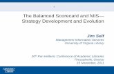 The Balanced Scorecard and MIS Strategy Development … · The Balanced Scorecard and MIS— Strategy Development and Evolution Jim Self Management Information Services University
