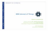 IBM Internet of Things - Jyväskylän yliopistousers.jyu.fi/~olkhriye/IBM/IBM_IoT.pdfUNIVERSITY OF JYVÄSKYLÄ IBM Internet of Things (IoT) Platform service lets your apps communicate