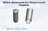 UCLA Abutment for Tissue Level Implant - … Abutment for Tissue Level Implant. Assemble screw driver with ITI - Adapter (thumb-wheel / adapter) Insert assembled screw driver …