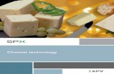 Cheese technology - SPX FLOW · 3 Cheese plant logistics and cheese technology As a leading global supplier of complete cheese plants to the dairy industry, SPX offers a …