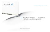 APTAR PHARMA CONSUMER HEALTH CARE DIVISION€¦ · 1 – Aptar Pharma Consumer Health Care Division – November 2011 ... 1,500 sqm of ISO 7 clean rooms 130 employees. CONSUMER HEALTH