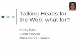 Talking Heads for the Web: what for? · Talking Heads for the Web: what for? Koray Balci Fabio Pianesi Massimo Zancanaro. Outline XFace – an open source MPEG4-FAP based 3D Talking