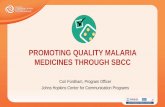 PROMOTING QUALITY MALARIA MEDICINES …wsmconference.com/wsm2017/04 day 1 breakouts/SALON 2...Promoting Quality Malaria Medicines through SBCC Initiative Formative Research Nigeria