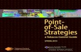 Point- of-Sale Strategies - Public Health Law Center ... · Point-of-sale strategies that restrict advertising, ... point-of-sale and other tobacco control strategies. ... sales by