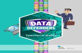 Data Defenders - Teacher's Guide - mediasmarts.camediasmarts.ca/.../files/guides/data-defenders-teachers-guide.pdf · In the first round, ... Algo Rhythm pops up and offers them a