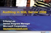 Auditing in SQL Server 2008 - dlbmodigital.microsoft.comdlbmodigital.microsoft.com/ppt/TN-100225-ISLee-1032441805-FINAL.pdf · •Microsoft ®SQL Server 2008 –SQL Server Audit.