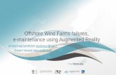 Offshore Wind Farms failures, e-maintenance using ... · PDF fileCombines real and virtual 2. Interactive in real time 3. Registered in 3-D Real environment Virtual ... Several display
