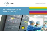 Regulatory Process for Medical Devices - Nemko Process... · European Regulatory regime Directives: •“Directive 90/385” means Council Directive 90/385/EEC of 20th June 1990