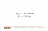 Digital Transmission (Line Coding) - The University of Teece.utdallas.edu/~torlak/courses/ee4367/lectures/CodingI.pdf · Digital Transmission (Line Coding) EE4367 Telecom. ... PSD
