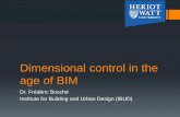 Dimensional control in the age of BIM - Heriot-Watt … control in the age of BIM Dr. Frédéric Bosché Institute for Building and Urban Design (IBUD)