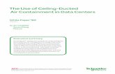 The Use of Ceiling-Ducted Air Containment in Data … Use of Ceiling-Ducted Air Containment in Data Centers Schneider Electric – Data Center Science Center Rev 1 5 exhaust airflow