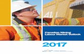 Canadian Mining Labour Market Outlook - MiHR · MiHR would like to acknowledge the contributions of all 2017 National Employer Labour Market ... Boart Longyear Teck Resources Limited