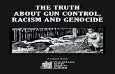 THE TRUTH ABOUT GUN CONTROL, RACISM AND GENOCIDE · the truth about gun control, racism and genocide a report from:
