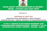 ROAD SAFETY IMPLEMENTATION IN NIGERIA : ISSUES , ACTIONS ... · road safety implementation in nigeria : issues , actions and next steps ... administration , federal ministry of transportation