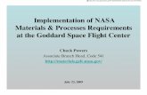 Implementation of NASA Materials & Processes Requirements ... · Implementation of NASA Materials & Processes Requirements at the Goddard Space Flight Center Chuck Powers Associate