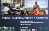 CONSOLIDATING AFRICA’S PROGRESS · CONSOLIDATING AFRICA’S PROGRESS Dr. Donald Kaberuka President of African Development Bank ... The Economics of Agglomeration 0 …
