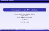 Introduction to the PCI Interface - IIT Bombaycomlab/seminar/narsimha1.pdf · Introduction to the PCI Interface Introduction to the PCI Interface Karumanchi Narasimha Naidu Instructor: