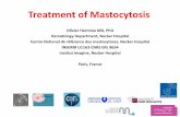 Treatment of Mastocytosis - MaRIH FILIERE SANTE · Treatment of Mastocytosis Olivier Hermine MD, PhD Hematology Department, Necker Hospital ... Mast cell Leukemia and Sarcoma : Rare,