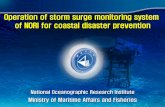 Operation of storm surge monitoring system of NORI … of storm surge monitoring system of NORI for coastal disaster prevention ... generator, battery room-Equipment: 108 (44 types)