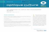 DÉPENSES EN CULTURE optique culture - stat.gouv.qc.ca · numéro 40 optique culture 03 Portrait des dépenses en culture faites en 2013 En tenant compte des services rendus, des