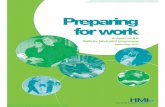 Preparing for Work: A Report on the Skills for Work Pilot ... · A report on the Skills for Work pilot programme September 2007. Preparing forwork ... consisted of 29 colleges, two