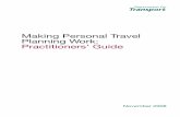 Making Personal Travel Planning Work: Practitioners’ Guidewebarchive.nationalarchives.gov.uk/.../sustainable/travelplans/ptp/... · currently travel for each of the trips they make,