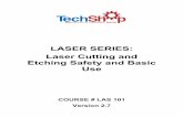 LASER SERIES: Laser Cutting and Etching Safety and … · These class materials are the copyrighted property of ... LASER SERIES: Laser Cutting and Etching Safety and ... LASER SERIES: