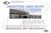 A través de este manual queremos darte a conocer la ... Dirección y todo el equipo humano del Hospital San Eloy quieren darte la bienvenida a tu nuevo puesto de trabajo, esperando