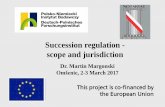 Succession regulation - scope and jurisdiction · Succession regulation - scope and jurisdiction ... of / the access to succession property ... immovable property in matrimonial property