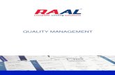 QUALITY MANAGEMENT - Raal · EN ISO 15614-1,-2 DIN EN 13134 ... EN ISO 14001:2004 ISO/TS 16949:2009 ... RAAL Quality Management System is ISO/TS 16949:2009 certified.