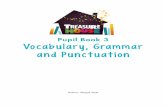 Pupil Book 3 Vocabulary, Grammar and Punctuationresources.collins.co.uk/Wesbite images/TreasureHouse... · Pupil Book 3 Vocabulary, Grammar and Punctuation Author: Abigail Steel 33344_P001_001.indd