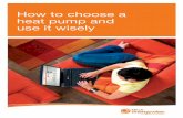 How to choose a heat pump and use it wiselyinsulationwarehouse.co.nz/.../EECA-How_to_choose_a_heat_pump.pdf · Contents Introduction 1 The keys to a good heat pump 1 Insulate first