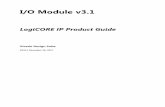 I/O Module v3 - Xilinx Module v3.1 LogiCORE IP Product Guide ... The LogiCORE™ IP I/O Module core is a highly ... The Universal Asynchronous Receiver Transmitter ...