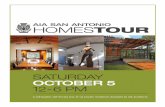 AIA SAn AntonIo HOMESTour · AIA SAn AntonIo HOMESTour A self-guided, self-driving tour of six private residences designed by AIA architects. Saturday 12-6 PM october 5