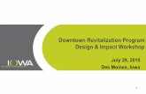 Downtown Revitalization Program Design & Impact Workshop · Downtown Revitalization Program Design & Impact Workshop July 29, ... Iowa’s Downtown Revitalization Program ... –Recessed