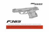 P365 OPERATORS MANUAL: ... by a certified SIG SAUER Armorer or gunsmith prior to using the firearm. If your firearm suffers an abusive event during a life threatening