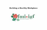 Building a Healthy Workplace - fmi*igf · Building a Healthy Workplace Where Does Mental Health fit in? Scott Aylwin Senior Director, Covenant Health Addiction & Mental Health May