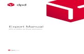 Export Manual 032017 - DPDgroup. DPD Portal. Manual DPD CLASSIC (by Road) destinations. ... (amount of hours with tariff per hour). ... Sweden and the United Kingdom.