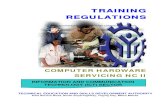 TRAINING REGULATIONS - OoCities · TRAINING REGULATIONS COMPUTER HARDWARE ... ELC724318 Install computer systems and networks ELC724319 Diagnose and troubleshoot computer systems