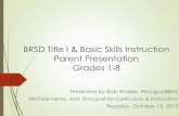 BRSD Title I & Basic Skills Instruction Parent ... · BRSD Title I & Basic Skills Instruction Parent Presentation ... Federal funding that is specifically directed to ... Visit each