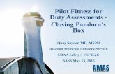 Pilot Fitness for Duty Assessments · Pilot Fitness for Duty Assessments - Closing Pandora’s Box Quay Snyder, MD, MSPH Aviation Medicine Advisory Service NBAA Safety / FSF BAC BASS