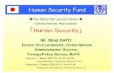 (United Nations Association) 「Human Security」 292nd UN Lecture Series by United Nations Association “Human Security” Shoji Sato Former Senior Coordinator, United Nations Administration