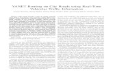 VANET Routing on City Roads using Real-Time Vehicular ...borcea/papers/ieee-tvt08.pdf · VANET Routing on City Roads using Real-Time Vehicular Trafﬁc Information Josiane Nzouonta,