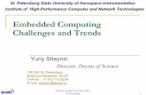 Embedded Computing Challenges and Trends - FRUCT · Embedded Computing Challenges and Trends Yuriy Sheynin Director, Doctor of Science 190 000 St. Petersburg Bolshaya Morskaya, No